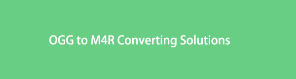 Solutions de conversion OGG vers M4R que vous ne pouvez pas vous permettre de manquer