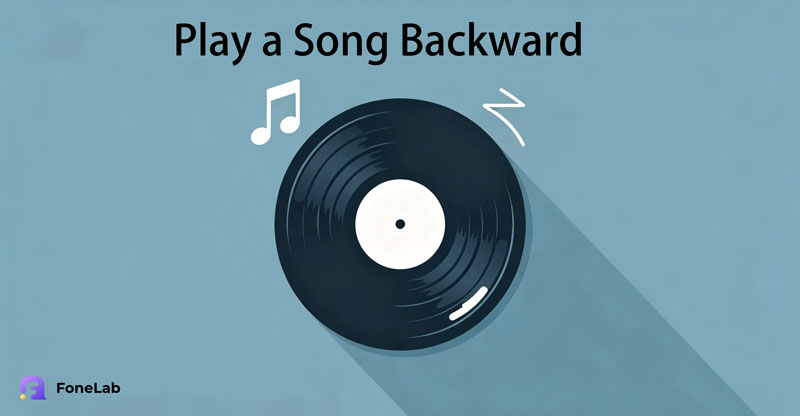 Play a Song Backward
