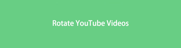 3 métodos excepcionales para rotar videos de YouTube fácilmente