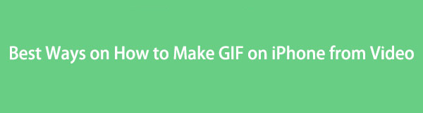 Best Ways on How to Make GIF on iPhone from Video [2023]
